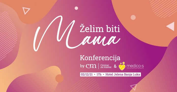 Centar za mame Banja Luka organizuje konferenciju „Želim biti mama“